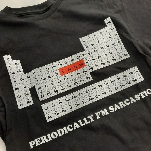 Periodic Table SArCaSm black t-shirt graphic tee Periodically I'm Sarcastic NWT - Picture 13 of 14